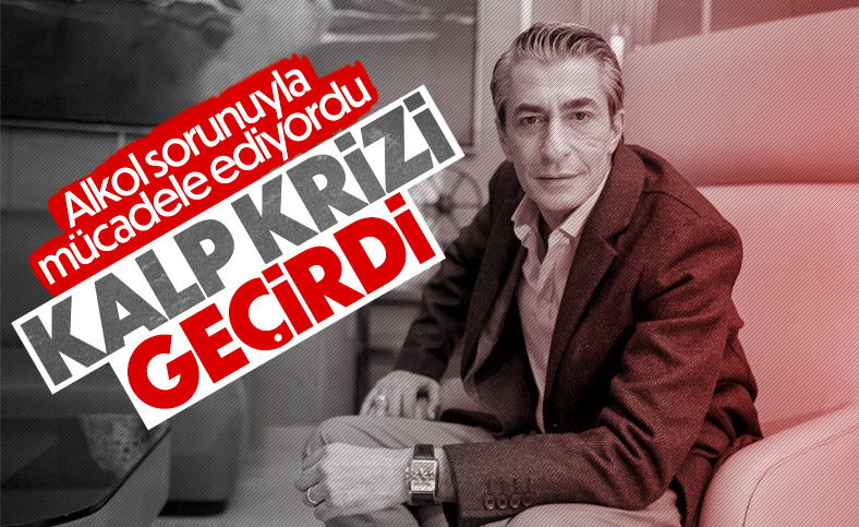 Başarılı oyuncu Erkan Petakkaya kalp krizi geçirdi