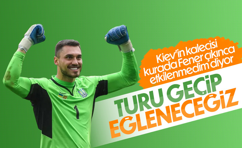 Dinamo Kiev’in kalecisi Bushchan’dan Fenerbahçe yorumu