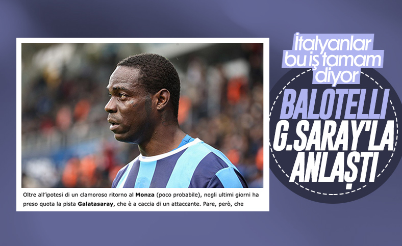 İtalyan basını: Balotelli, Galatasaray'la anlaştı
