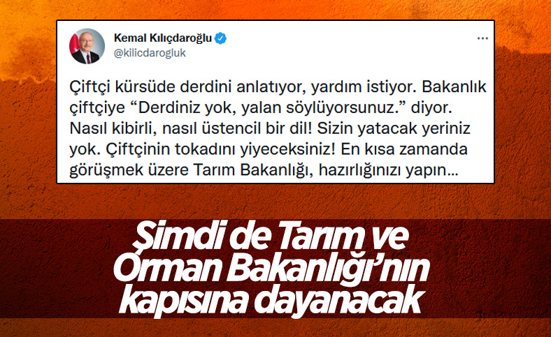 Kemal Kılıçdaroğlu’ndan Tarım ve Orman Bakanlığı’na ziyaret sinyali