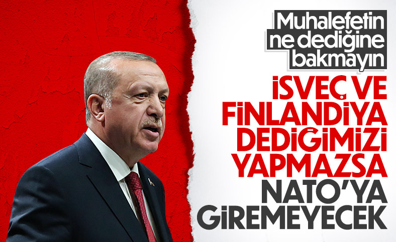 Cumhurbaşkanı Erdoğan’dan İsveç ve Finlandiya’ya NATO uyarısı