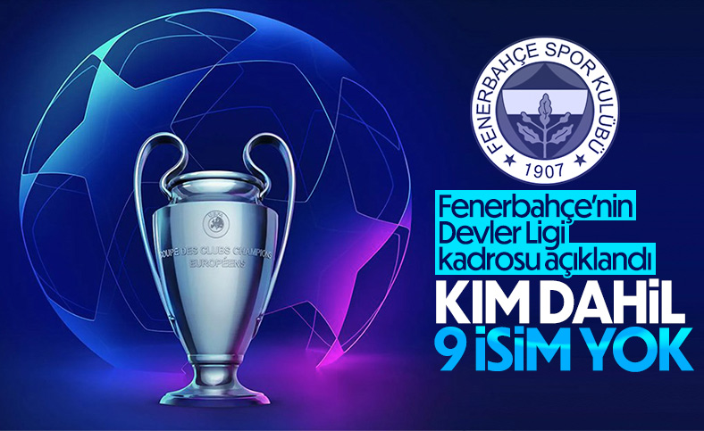 Fenerbahçe’nin Şampiyonlar Ligi kadrosu açıklandı