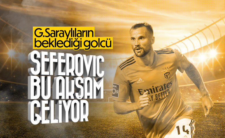 Seferovic, Galatasaray için geliyor