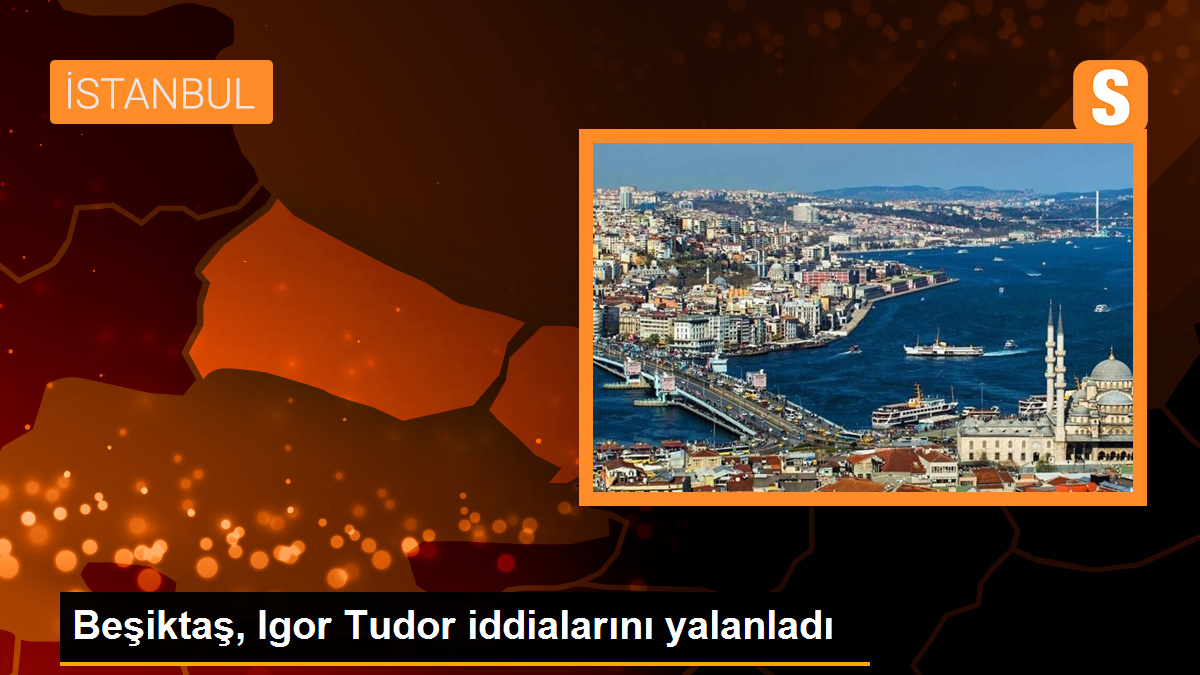 Beşiktaş, Igor Tudor'un İstanbul'a geldiği iddialarını yalanladı