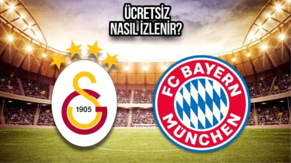Exxen, Galatasaray - Bayern Münih maçını ücretsiz yayınlayacak