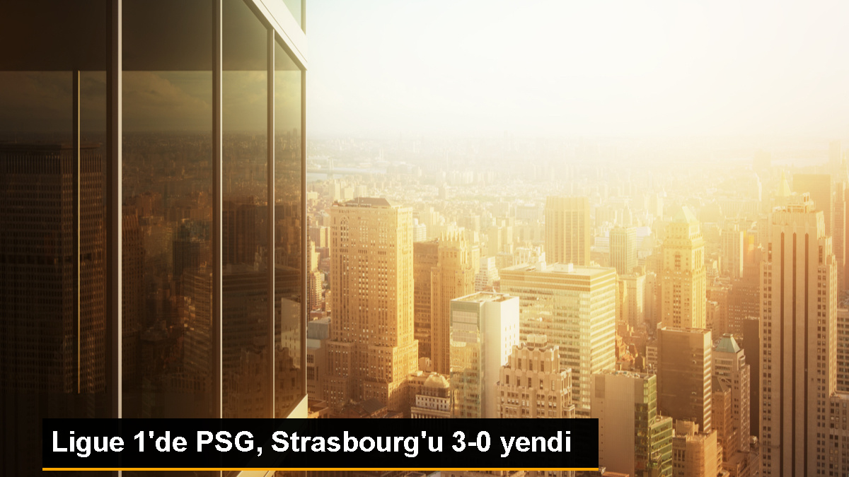 PSG, Strasbourg'u 3-0 mağlup etti