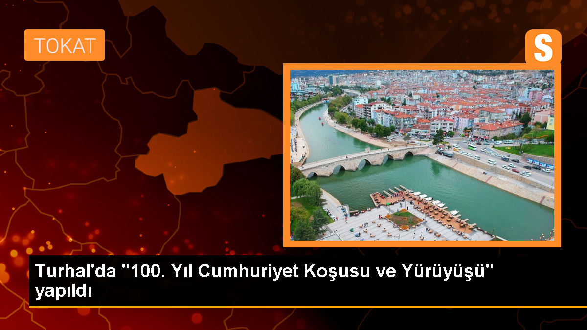 Turhal'da 100. Yıl Cumhuriyet Koşusu ve Yürüyüşü Düzenlendi