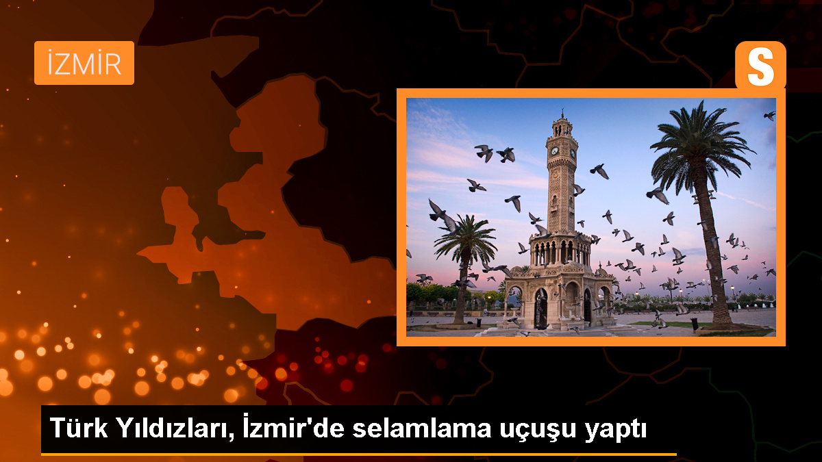 Türk Yıldızları, İzmir'de selamlama uçuşu gerçekleştirdi