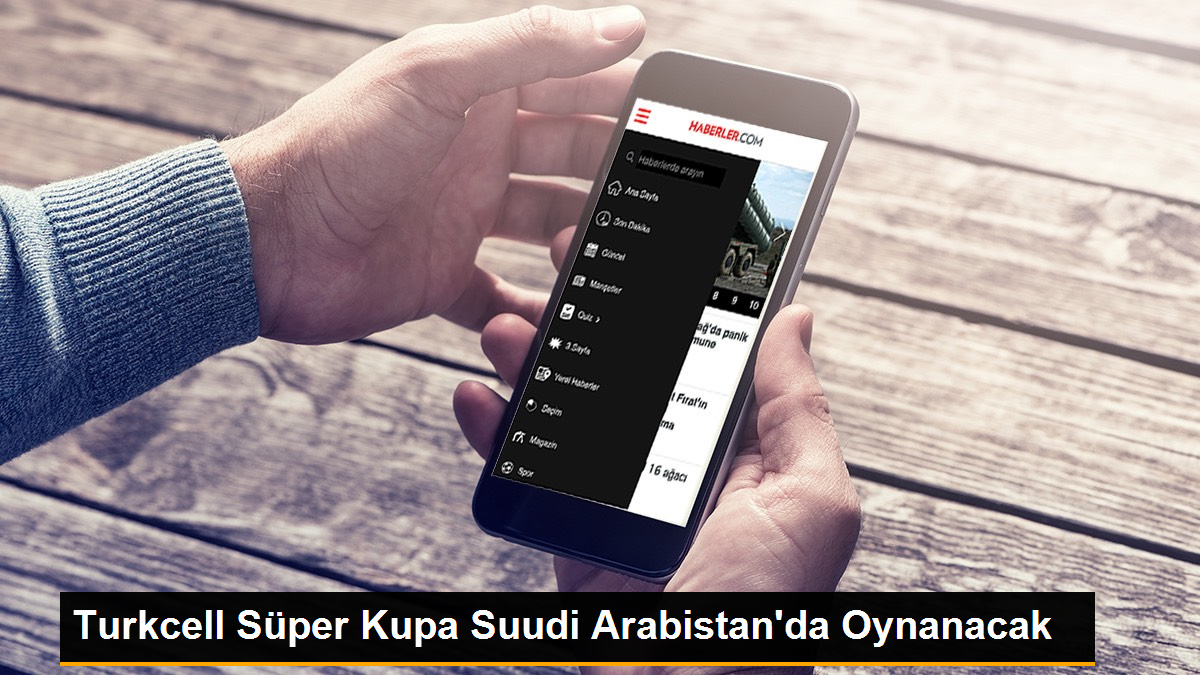 Turkcell Süper Kupa, Suudi Arabistan'da oynanacak