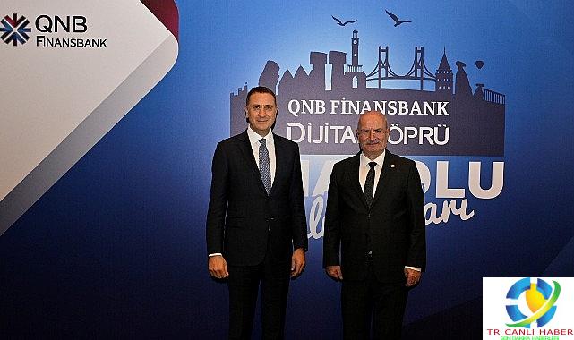 QNB Finansbank, ‘Dijital Köprü Anadolu Buluşmaları’nda gerçek kesim temsilcileri ile bir ortaya geldi