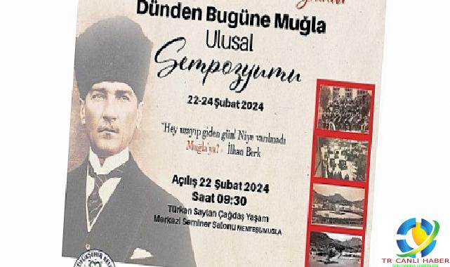 Muğla Büyükşehir Cumhuriyet’in 100.Yılında Muğla Sempozyumu Düzenliyor